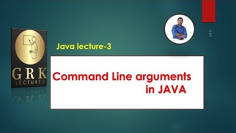 java lecture 3:command line arguments in java