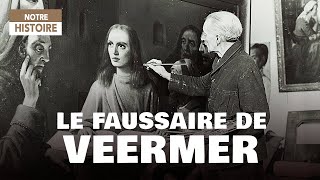 Le faussaire de Vermeer : Han van Meegeren  Pillage oeuvres d'art  Documentaire Histoire  SHK