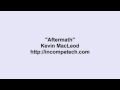 Kevin MacLeod ~ Aftermath