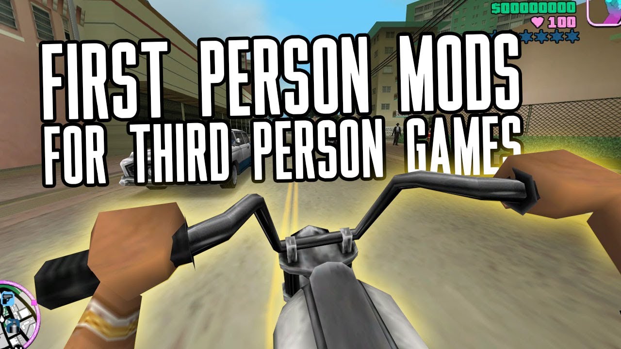 First Person Mods For Third Person Games