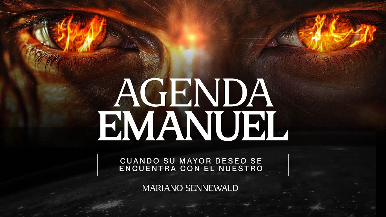 AGENDA EMANUEL - Cuando Su mayor deseo se encuentra con el nuestro | Mariano Sennewald