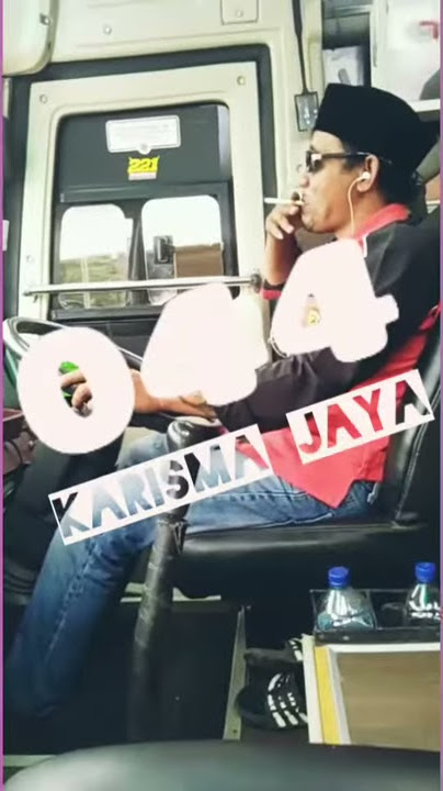 driver STJ karisma jaya smooking style