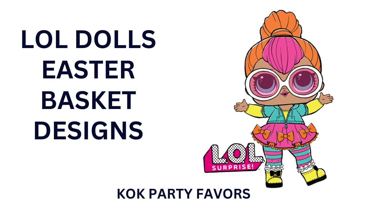 LOL DOLLS EASTER BASKET easter2024 easter easterbasket loldolls 