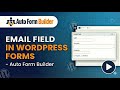 Email Field in WordPress Forms – Validation & Formatting Options (Auto Form Builder)