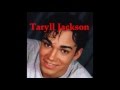 Taryll Jackson - What Can I Do To Change Your Mind