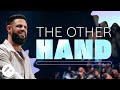 The Other Hand | Pastor Steven Furtick | Elevation Church