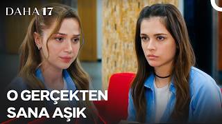 Leyla, Aras'ın Kendisine Aşık Olduğunu Öğrendi - Daha 17 | 9. Bölüm
