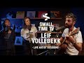 Small Time TV Live Artist Sessions - Leif Vollebekk (CAN)