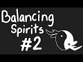 Animation Stream for Balancing Spirits