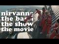 Nirvanna the Band the Show the Movie the Review