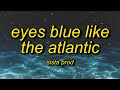 Sista Prod - Eyes Blue Like The Atlantic, Pt. 2 (Lyrics) ft. Powfu, Alec Benjamin, Rxseboy