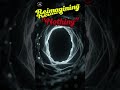 Reimagining Nothing
