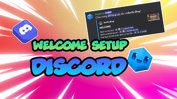 HƯỚNG DẪN SETUP WELCOME TRONG DISCORD ( HOW TO MAKE A WELCOME BOT )