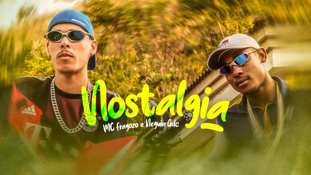 Mc Fragozo Mc Neguin GDC - Nostalgia - YouTube