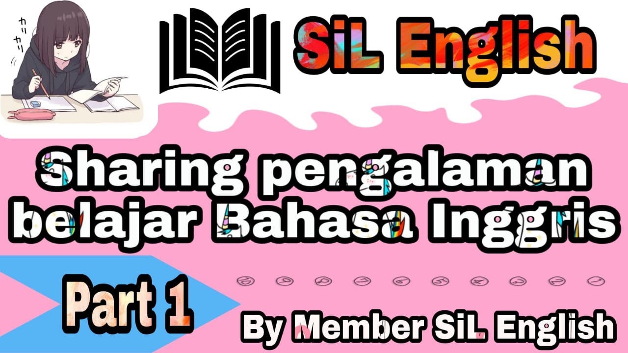 Sharing pengalaman belajar Bahasa Inggris By Member SiL English - YouTube