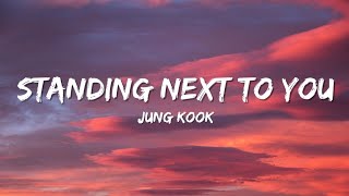 Standing Next To You - Jungkook (BTS) Lyrics
