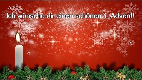 Adventsgrüße - Grüße zum 1. Advent / Gruß Video zum Ersten Advent für Whatsapp zum Versenden  🕯️