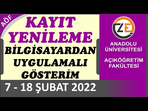 AÖF 2022 Bahar Dönemi Kayıt Yenileme   Bilgisayardan Uygulamalı Gösterim   Ders Seçimi   Aktif Ol