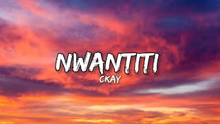 Ckay - Love Nwantiti ( Lyrics )
