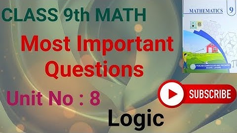Class 9 Math New Book 2025 | Unit 8 Logic | Most Important Questions | PCTB