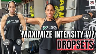 Maximize Intensity W Dropsets