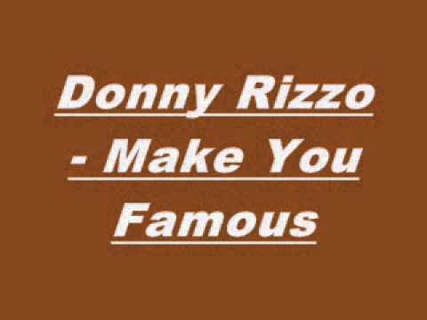 Donny Rizzo - Make You Famous