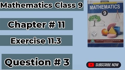 Mathematics Class 9 AJk Board New Book 2025 Chapter # 11 Exercise 11.3 Question # 3