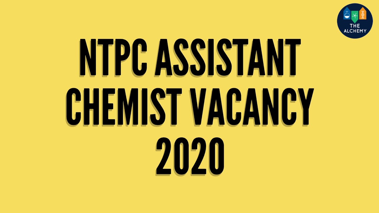 NTPC Recruitment 2020 | NTPC Assistant Chemist Vacancy | No. of Post : 25 | Experience : 3 Years
