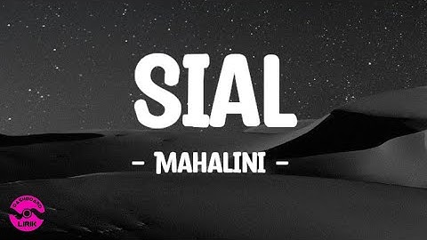 Sial - Mahalini (Lirik Lagu)