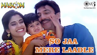 So Jaa Mere Laadle | Masoom | Abhijeet Bhattacharya, Kavita Krishnamurthy | Renuka Shahane