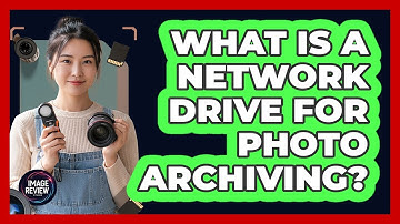 What Is A Network Drive For Photo Archiving?