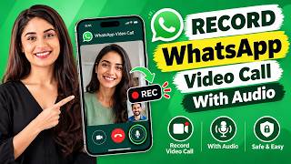How to Record WhatsApp Video Call With Audio (Android & iOS)