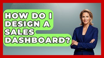 How Do I Design A Sales Dashboard? - Graphic Design Nerd