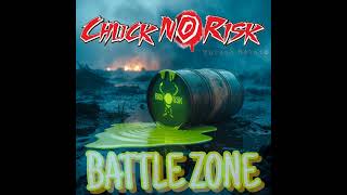 Chuck No Risk- Battle Zone