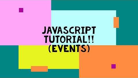 javascript tutorial part  | events  |khushi ozha