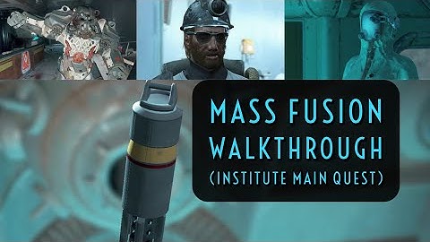 Mass Fusion Walkthrough (Fallout 4 Institute Main Quest)