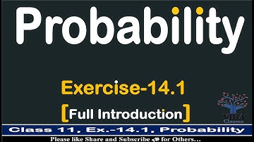 🎯Probability || Full Introduction || Exercise-14.1 (Full ) ||Class -11 || Mathematics || 📐📊📚