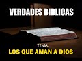 ¿tu amas a Dios a tu manera o a la manera que él quiere? (VERDADES BIBLICAS)