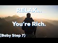Enjoy wealth  baby step 7