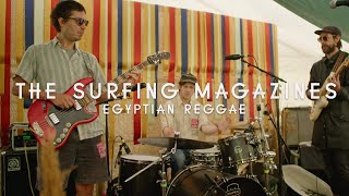 The Surfing Magazines - Egyptian Reggae (Green Man Festival | Sessions)