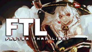 【FTL : FASTER THAN LIGHT】Trying Engineer ship today! :)