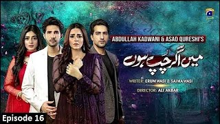 Main Agar Chup Hoon Episode 16 - Full Episode - Geo TV