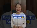 First Impression Tip-Smile Right😊