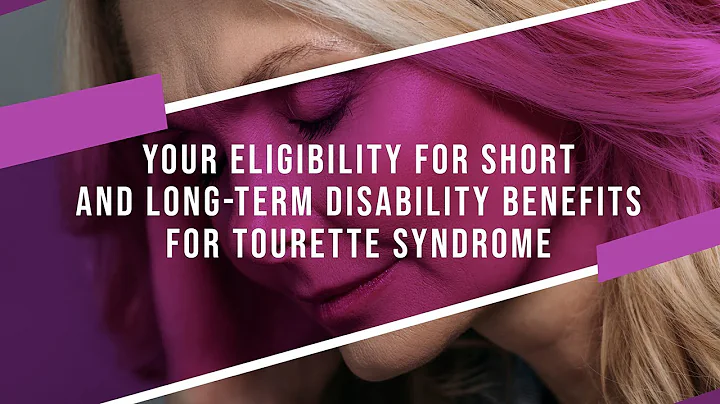 Your Eligibility For Short And Long-Term Disability Benefits For Tourette Syndrome