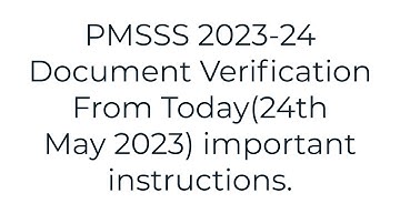 PMSSS 2023-24 Document Verification From Today(24 May 2023)/important instructions For FCDVC.