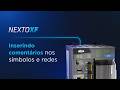 Nexto XF #10 - Inserindo comentários nos símbolos e redes