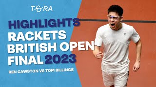 A new champion? - HIGHLIGHTS - Rackets British Open Final - Cawston vs Billings
