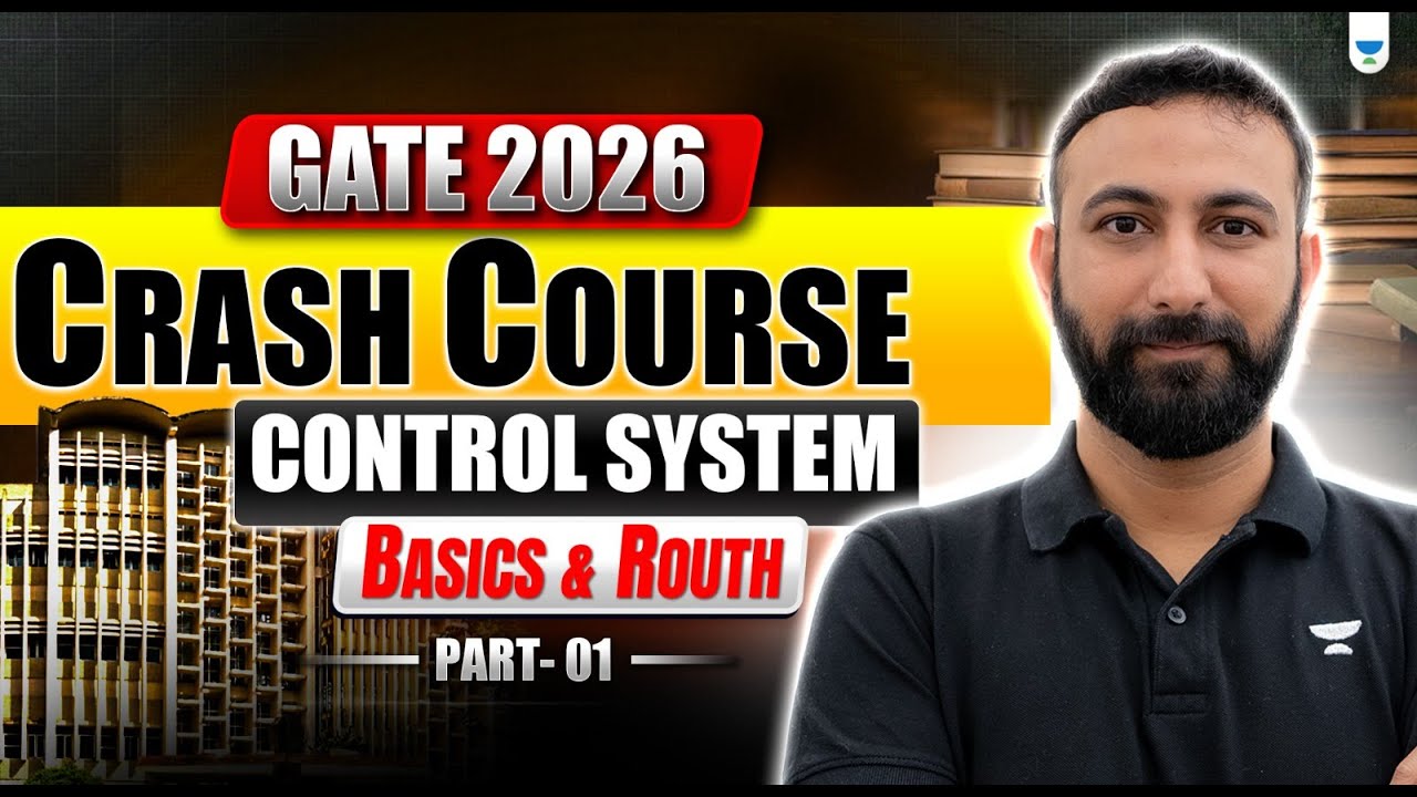 GATE 2026 Crash Course | Control System | PART 1 | BASICS & ROUTH | Aditya Kanwal Sir