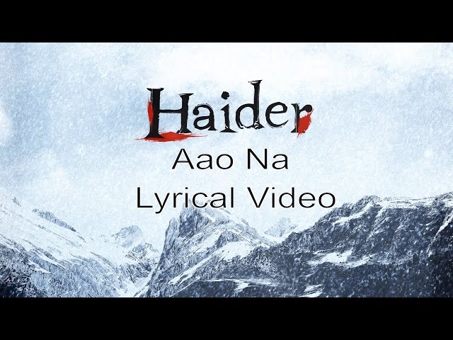 Aao Na | Lyric Video | Haider | Vishal Dadlani | Music By Vishal Bhardwaj class=