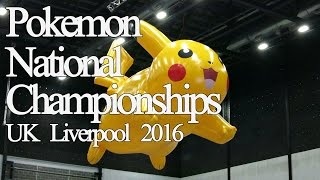Pokemon National Championships UK 2016 - Liverpool